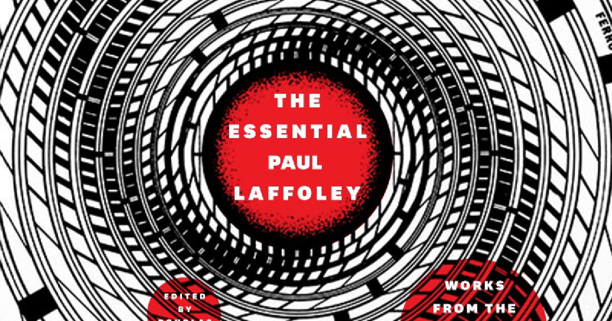 The Essential Paul Laffoley Works アートブック Publication: The Essential Paul Laffoley: Works from the Boston